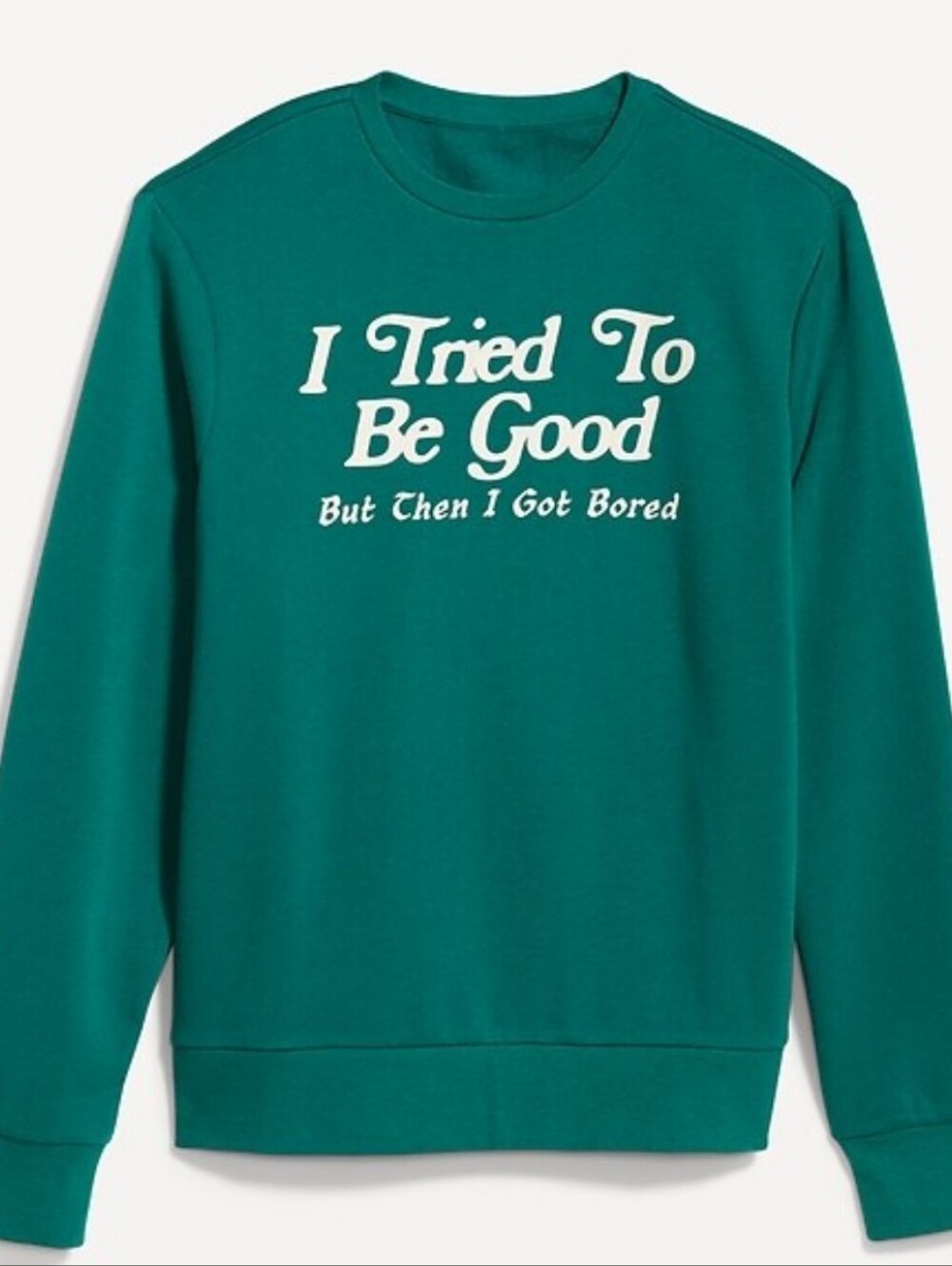Old Navy Holiday Green "I Tried To Be Good" Graphic Fleece Sweatshirt Size XL
